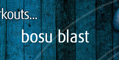 Bosu Blast