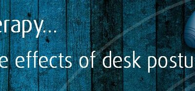 The Effects of Desk Posture