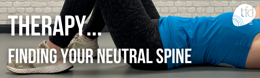 Finding Your Neutral Spine - tfd gym